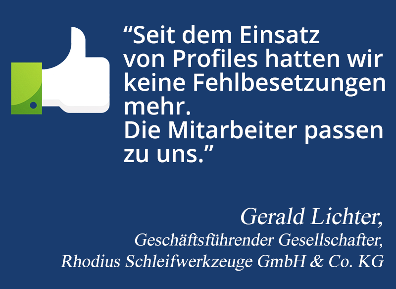 Seit dem Einsatz von Profiles hatten wir keine Fehlbesetzungen